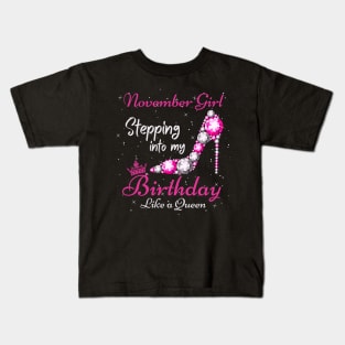 November Girl Stepping Into My Birthday Like A Queen Funny Birthday Gift Cute Crown Letters Kids T-Shirt